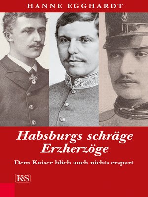cover image of Habsburgs schräge Erzherzöge